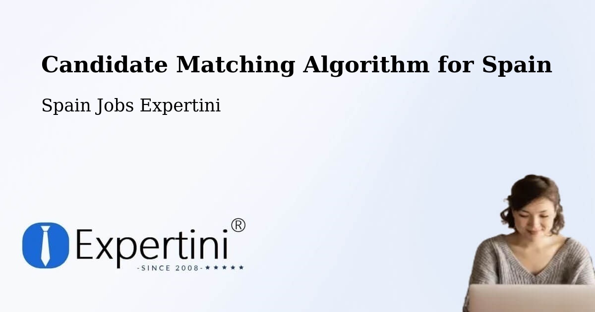 Candidate Matching Algorithm Overview – Vimianzo - Spain Jobs Expertini