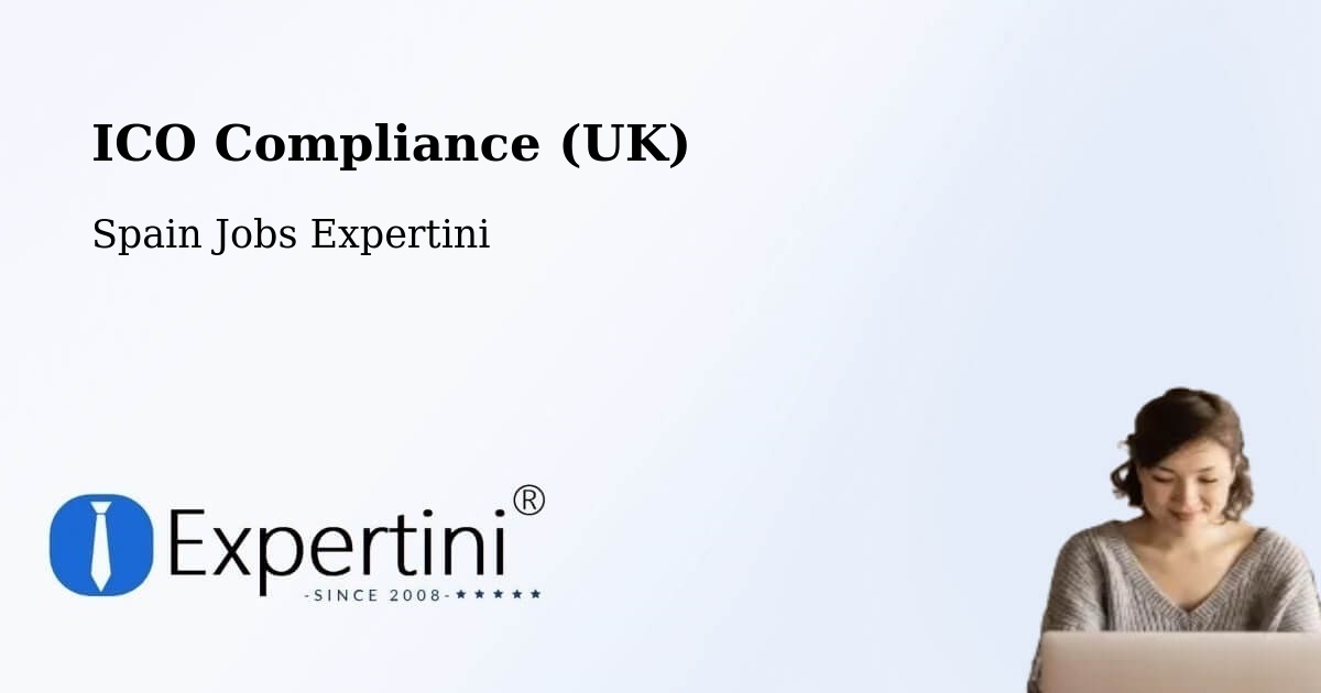 UK Data Protection & ICO Compliance – Vimianzo - Spain Jobs Expertini